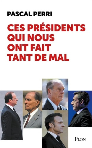 ces-presidents-qui-nous-ont-fait-tant-de-mal_0
