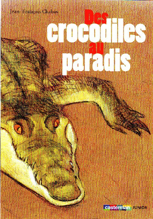 chabas-jean-francois-3b-blain-christophe-des-crocodiles-au-paradis_0