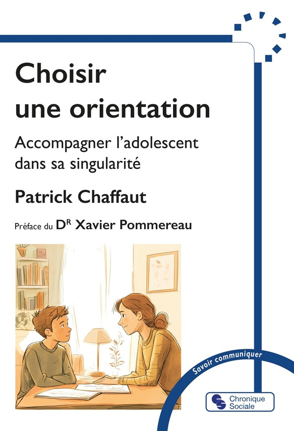 chaffaut-patrick-choisir-une-orientation-accompagner-l-adolescent-dans-sa-singularite_0