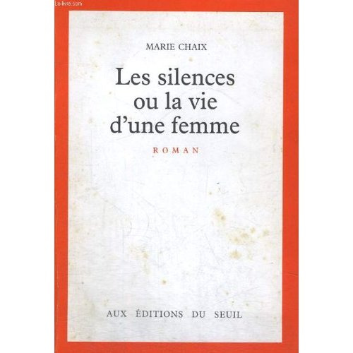 chaix-marie-les-silences-ou-la-vie-d-une-femme_0
