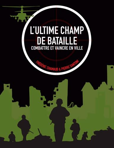 chamaud-frederic-3b-santoni-pierre-l-ultime-champ-de-bataille-combattre-et-vaincre-en-ville_0