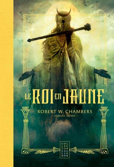 chambers-robert-william-3b-araya-samuel-3b-thill-chr-le-roi-en-jaune-edition-collector_0