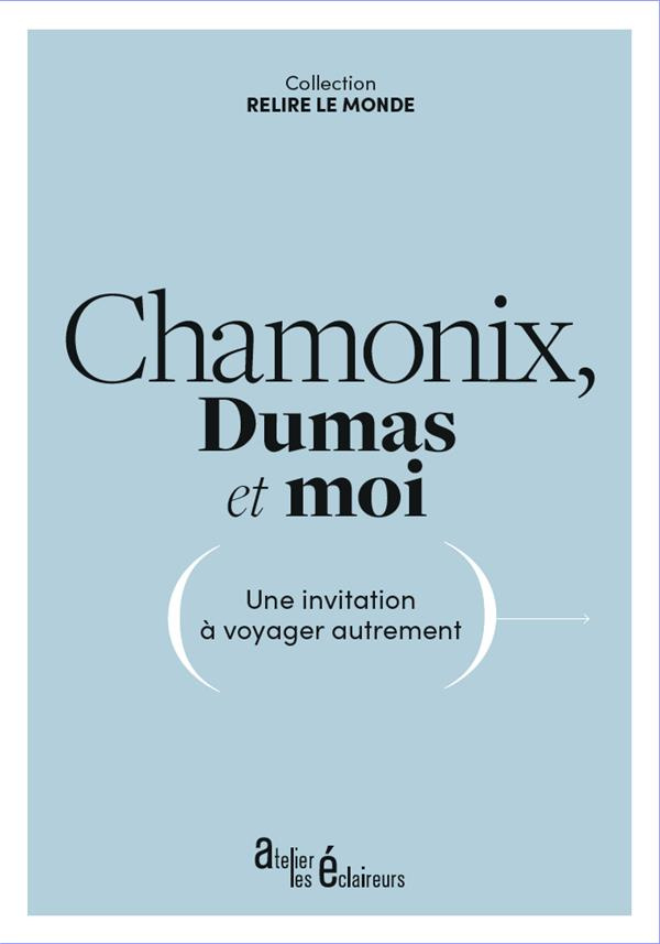 chamonix-dumas-et-moi-une-invitation-a-voyager-autrement_0