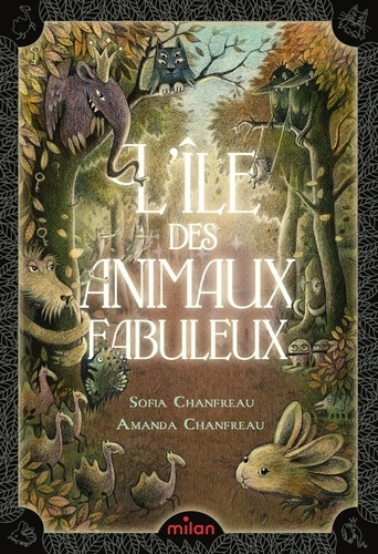 chanfreau-sofia-chanfreau-amanda-moine-aleksi-l-ile-des-animaux-fabuleux_0