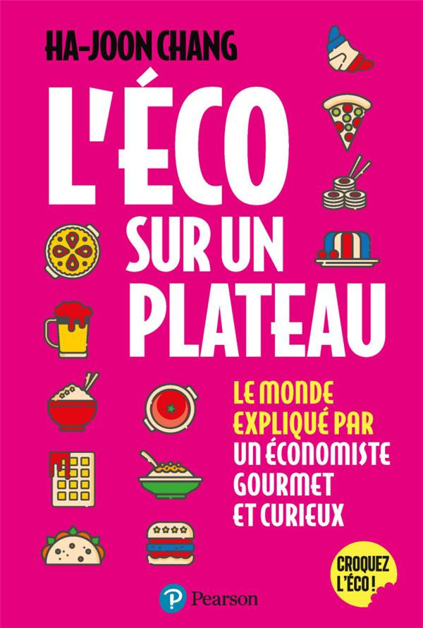 chang-ha-joon-3b-sander-antoine-l-eco-sur-un-plateau-le-monde-croque-par-un-economiste-gourmet-et-curieux-le-monde-croque-par-un-e_0