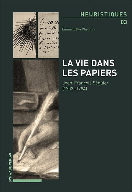 chapron-emmanuelle-la-vie-dans-le-papiers-jean-francois-seguier-1703-1784_0