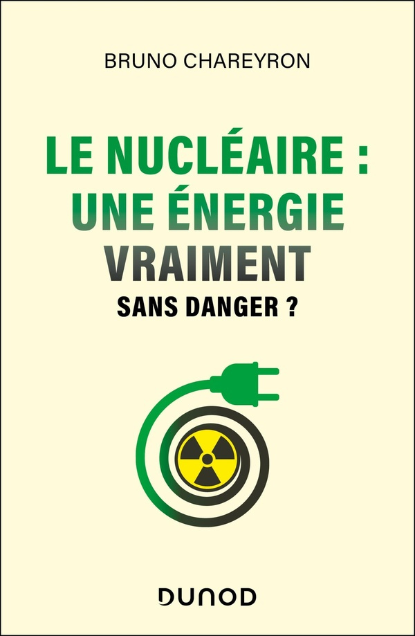 chareyron-bruno-le-nucleaire-pour-la-transition-energetique-une-energie-vraiment-sans-risque-une-energie-vraime_0