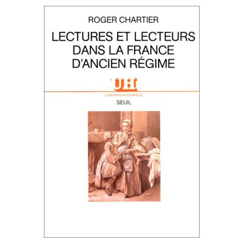 chartier-roger-lectures-et-lecteurs-dans-la-france-d-ancien-regime_0