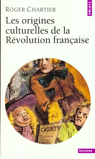 chartier-roger-les-origines-culturelles-de-la-revolution-francaise_0