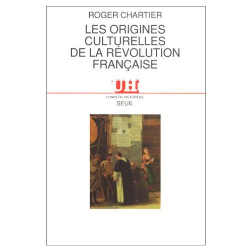 chartier-roger-les-origines-culturelles-de-la-revolution-francaise_0