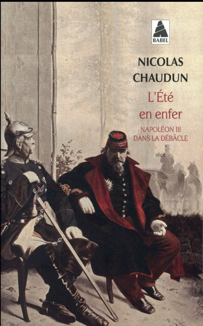 chaudun-nicolas-l-ete-en-enfer-napoleon-iii-dans-la-debacle_0