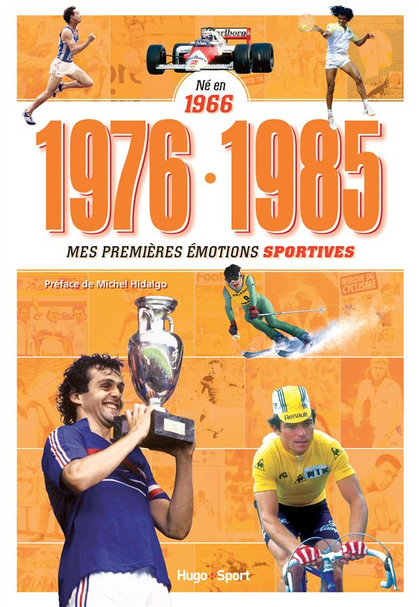 chaumier-denis-3b-hidalgo-michel-1976-1985-ne-en-1966-mes-premieres-emotions-sportives_0