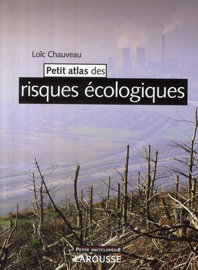 chauveau-loic-3b-landrin-vincent-3b-mazuy-frederic-3b-petit-atlas-des-risques-ecologiques-3e-edition_0