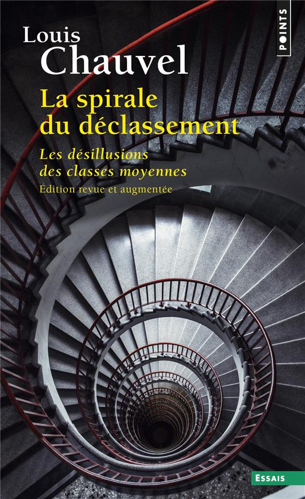 chauvel-louis-la-spirale-du-declassement-les-desillusions-des-classes-moyennes-edition-revue-et-augmentee_0