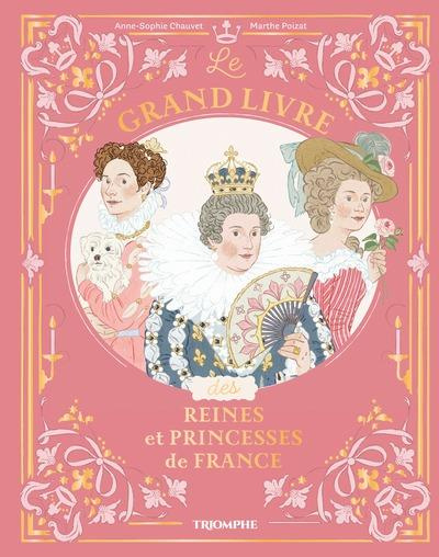 chauvet-anne-sophie-poizat-marthe-le-grand-livre-des-reines-et-princesses-de-france_0