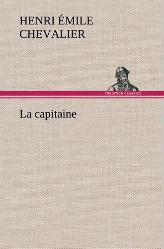 chevalier-h-emile-henri-emile-la-capitaine-la-capitaine_0
