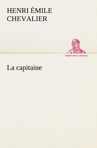 chevalier-h-emile-henri-emile-la-capitaine-la-capitaine_0