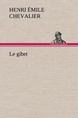 chevalier-h-emile-henri-emile-le-gibet-le-gibet_0