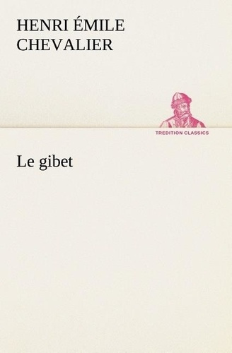 chevalier-h-emile-henri-emile-le-gibet-le-gibet_0