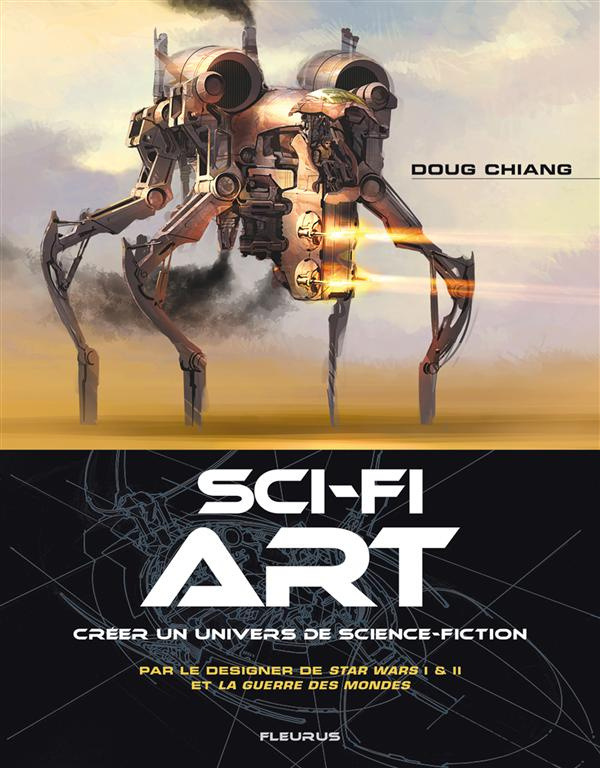 chiang-doug-3b-rochet-elisabeth-sci-fi-art-creer-un-univers-de-science-fiction_0