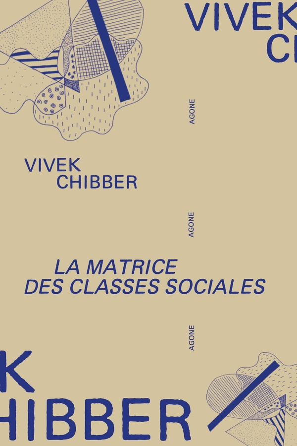 chibber-vivek-mistral-laure-gulli-florian-la-matrice-des-classes-sociales_0