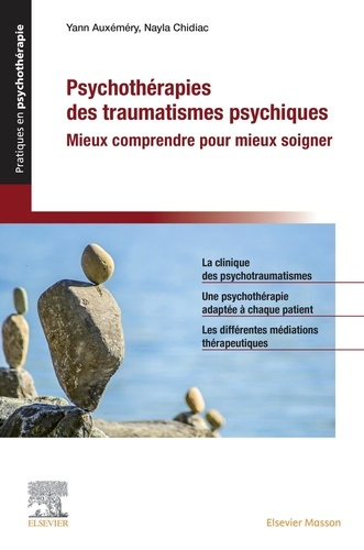 chidiac-grizot-nayla-auxemery-yann-psychotherapies-des-traumatismes-psychiques-mieux-comprendre-pour-mieux-soigner_0