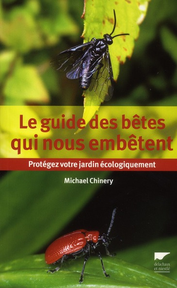 chinery-michael-3b-leraut-patrice-le-guide-des-betes-qui-nous-embetent-protegez-votre-jardin-ecologiquement_0