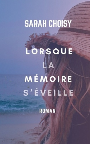choisy-sarah-lorsque-memoire-s-eveille_0