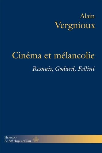 cinema-et-melancolie-resnais-godard-fellini_0