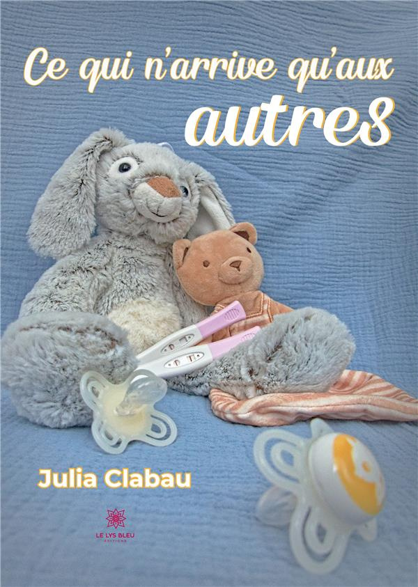 clabau-julia-ce-qui-n-arrive-qu-aux-autres_0