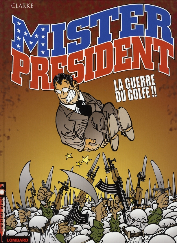 clarke-mister-president-tome-4-la-guerre-du-golfe_0