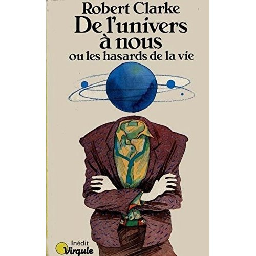 clarke-robert-de-l-univers-a-nous-ou-les-hasards-de-la-vie_0