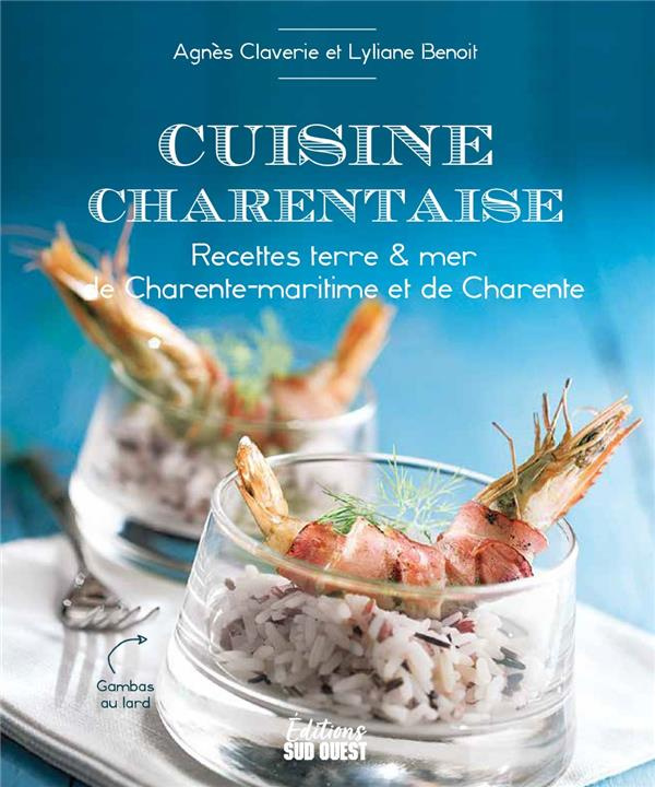 claverie-agnes-3b-benoit-lyliane-3b-prigent-claude-cuisine-charentaise-recettes-terre-mer-de-charente-maritime-et-de-charente_0