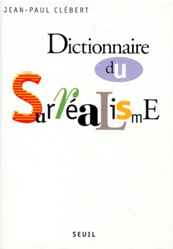 clebert-jean-paul-dictionnaire-du-surrealisme_0