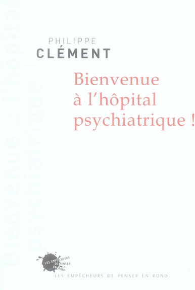 clement-philippe-bienvenue-a-l-hopital-psychiatrique_0