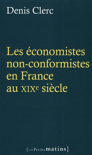 clerc-denis-les-economistes-non-conformistes-en-france-au-xixe-siecle_0