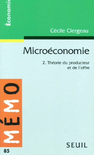 clergeau-cecile-microeconomie-tome-2-theorie-du-producteur-et-de-l-offre_0