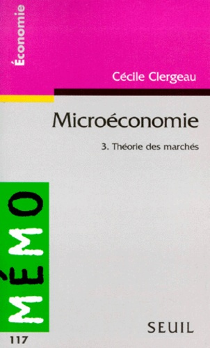 clergeau-cecile-microeconomie-tome-3-theorie-des-marches_0