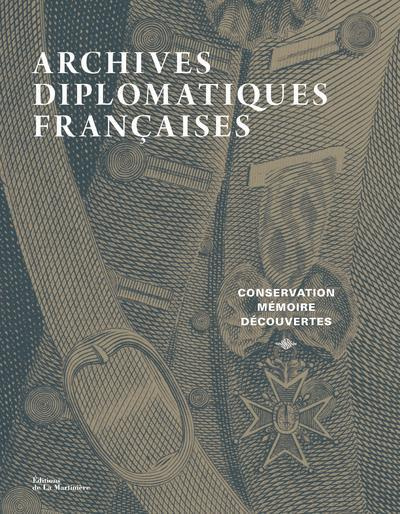 collectif-archives-diplomatiques-francaises-conservation-memoire-decouvertes_0