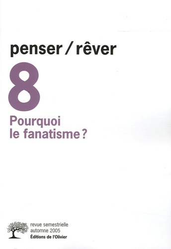 collectif-dirige-par-penser-rever-n-8-automne-2005-pourquoi-le-fanatisme_0
