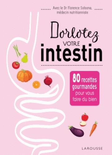 collectif-dorlotez-votre-intestin-80-recettes-gourmandes-pour-vous-faire-du-bien_0