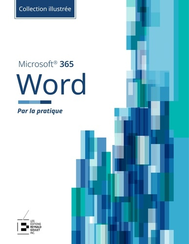 collectif-ed-goulet-word-microsoft-365-collection-illustree-couleur-par-la-pratique_0