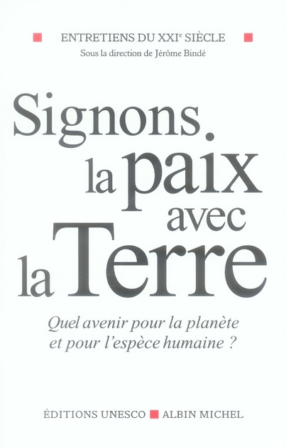 collectif-entretiens-du-xxie-siecle-tome-3-signons-la-paix-avec-la-terre-quel-avenir-pour-la-planete-et-pou_0