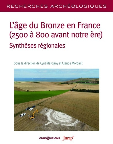 collectif-l-age-du-bronze-en-france-2500-a-800-avant-notre-ere-syntheses-regionales_0
