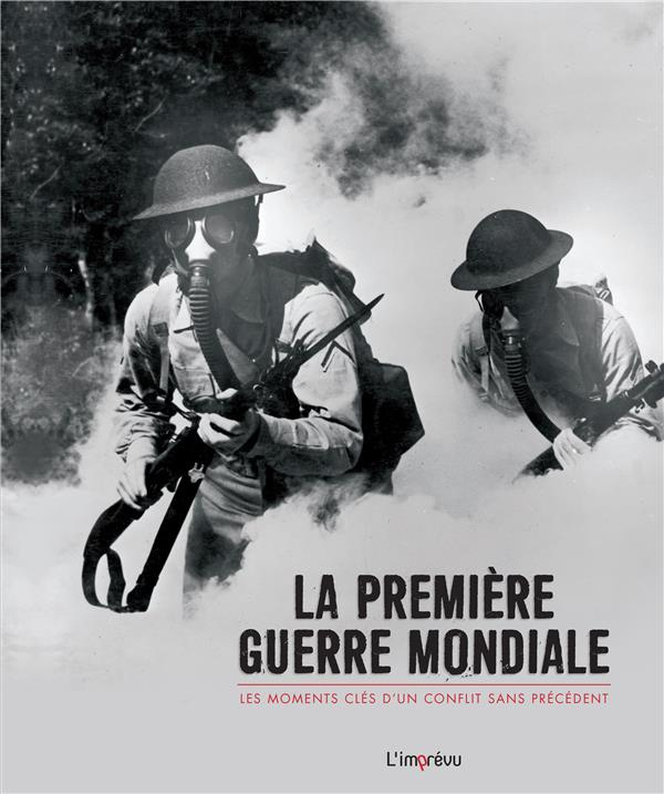 collectif-la-premiere-guerre-mondiale-les-moments-cles-d-un-conflit-sans-precedent_0