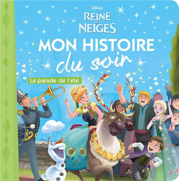 collectif-la-reine-des-neiges-mon-histoire-du-soir-la-parade-de-l-ete_0