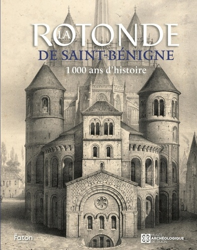 collectif-la-rotonde-de-saint-benigne-1000-ans-d-histoire_0