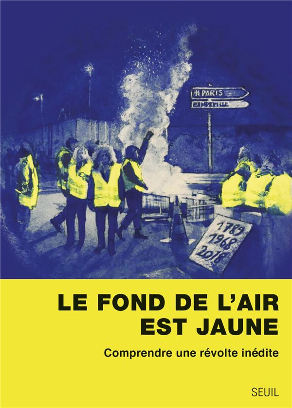 collectif-le-fond-de-l-air-est-jaune-comprendre-une-revolte-inedite_0