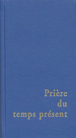 collectif-priere-du-temps-present-livre-des-heures_0
