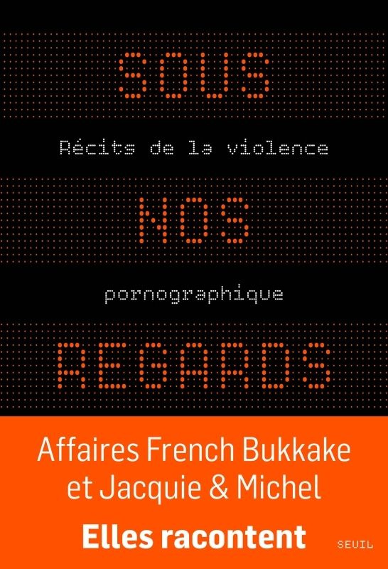 collectif-sous-nos-regards-recits-de-la-violence-pornographique_0